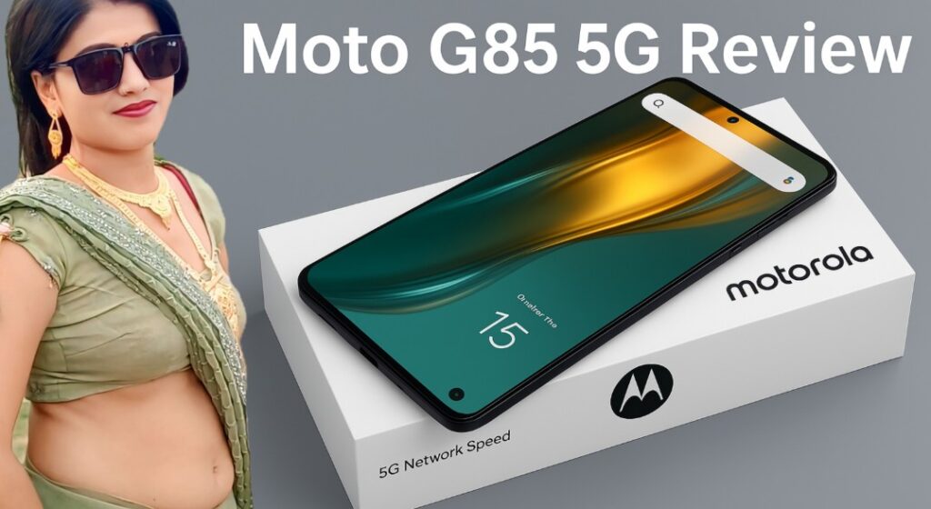 Moto G85 5G Review